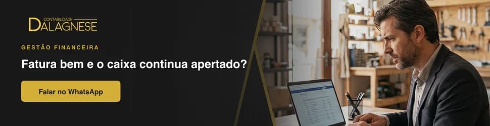 Fatura bem e o caixa continua apertado? · gestão financeira para empresas · Contabilidade Dalagnese Jaraguá do Sul